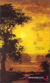 book cover of Le club de chasse by Thomas McGuane