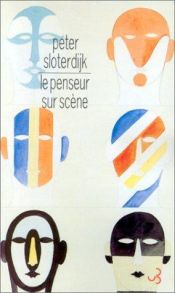 book cover of Le Penseur sur scène : le matérialisme de Nietzsche by Peter Sloterdijk