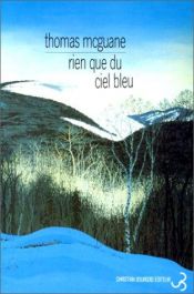 book cover of Rien que du ciel bleu by Thomas McGuane