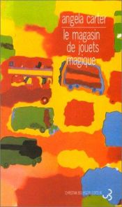 book cover of Le Magasin De Jouets Magique by A. Carter