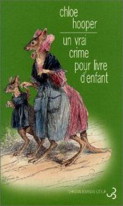 book cover of Un vrai crime pour livre d'enfant by Chloe Hooper