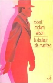 book cover of Manfred's pain by Robert McLiam Wilson