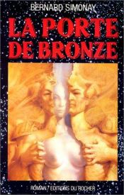 book cover of La porte de bronze (Collection Mondes virtuels) by Bernard Simonay