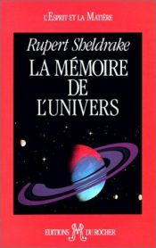book cover of La Mémoire de l'Univers by 셀드레이크 이론