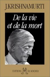 book cover of De la vie et de la mort by Jiddu Krishnamurti