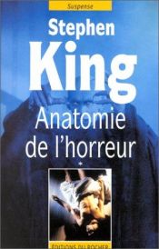 book cover of Anatomie de l'horreur, tome 1 by Stīvens Kings