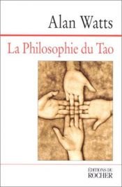 book cover of La Philosophie du tao by Alan Watts