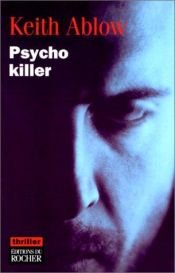 book cover of Psychopathe : Une enquête du Docteur Franck Clevenger by Keith Ablow