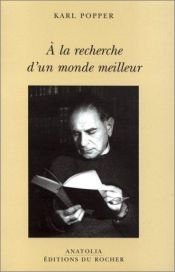 book cover of A la recherche d'un monde meilleur: essais et conférences by Karl Popper