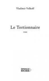 book cover of Le Tortionnaire by Vladimir Volkoff