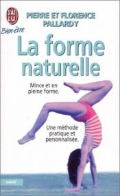 book cover of La forme naturelle by Pierre Pallardy