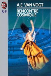 book cover of Rencontre cosmique by A. E. van Vogt