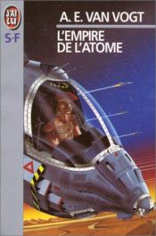 book cover of L'Empire de l'atome by A. E. van Vogt
