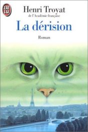 book cover of La dérision by 亨利·特罗亚