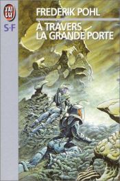 book cover of A travers la grande porte by edited by Frederik Pohl