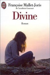 book cover of Divine by Françoise Mallet-Joris