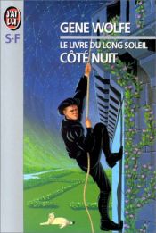 book cover of Le livre du long soleil, tome 1 : Côté nuit by Gene Wolfe