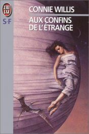 book cover of Aux confins de l'étrange by Connie Willis