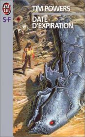 book cover of Date d'expiration by Tim Powers