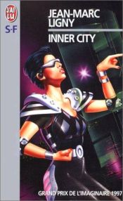 book cover of Inner City by Jean-Marc Ligny