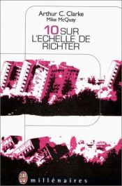 book cover of 10 sur l'échelle de Richter by Arthur C. Clarke