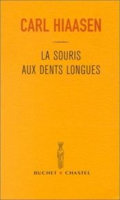 book cover of La Souris aux dents longues by Carl Hiaasen