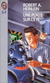 book cover of Une porte sur l'été by Robert A. Heinlein