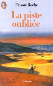 book cover of La Piste oubliée by Roger Frison-Roche