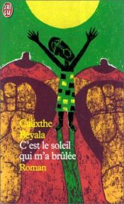 book cover of C'Est Le Soleil Qui m'a Brulee by Calixthe Beyala