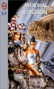 book cover of Cycle du Daym (le), tome 1 : L'histrion by Ayerdhal