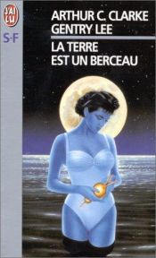 book cover of La Terre est un berceau by Arthur C. Clarke