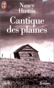 book cover of Cantique des plaines by Nancy Huston