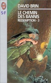 book cover of Rédemption, tome 3 : Le Chemin des bannis by David Brin