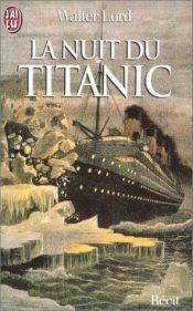 book cover of La Nuit du Titanic by Walter Lord