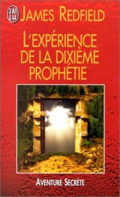 book cover of L'expérience de la dixieme prophetie by Джеймс Редфилд