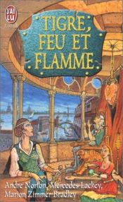 book cover of Tigre feu et flamme by Marion Zimmer Bradley