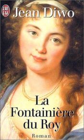 book cover of La Fontainière du roy by Jean Diwo