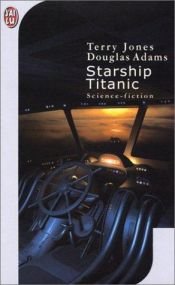 book cover of Starship Titanic by Douglas Adams|Terry Jones