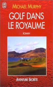 book cover of Golf dans le royaume by Michael Murphy