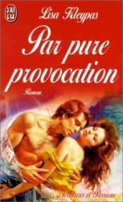 book cover of Par pure provocation by Lisa Kleypas