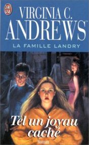 book cover of La Famille Landry ; tel un joyau caché by Virginia C. Andrews