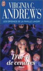 book cover of Les origines de la famille Landry. D'or et de cendres by Virginia C. Andrews
