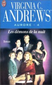 book cover of Aurore, tome 4 : Les démons de la nuit by Virginia C. Andrews