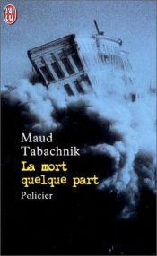 book cover of La Mort quelque part by Maud Tabachnik