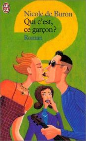 book cover of Qui c'est ce garçon ? by Nicole de Buron