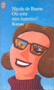book cover of Où sont mes lunettes? by Nicole de Buron