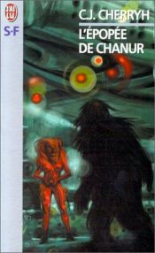 book cover of L'épopée de Chanur by Carolyn J. (Carolyn Janice) Cherryh