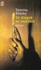 book cover of Le dingue au bistouri : Une enquête du commissaire Llob by Γιασμίνα Χάντρα