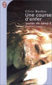 book cover of Livres de sang, tome 2 : Une course d'enfer by Clive Barker