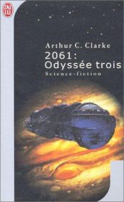 book cover of 2061 : Odyssée trois by Arthur C. Clarke